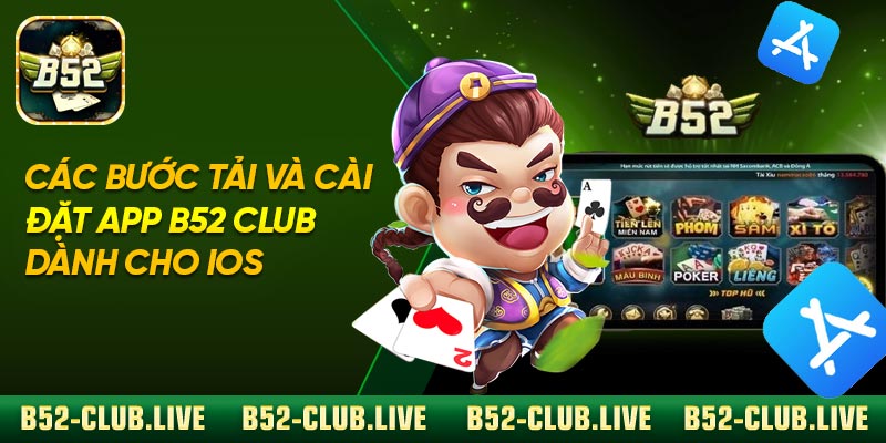 Các bước tải và cài đặt app B52 Club dành cho iOS