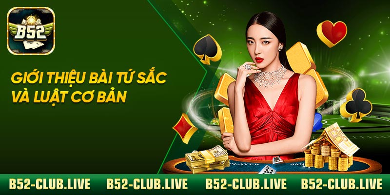Giới thiệu bài Tứ Sắc và luật cơ bản