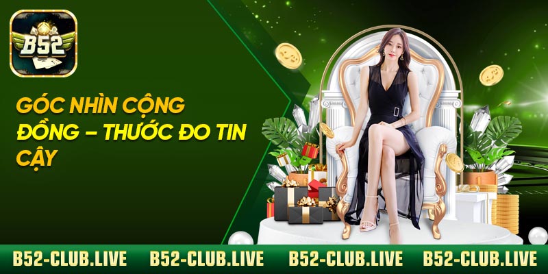 Góc nhìn cộng đồng – Thước đo tin cậy