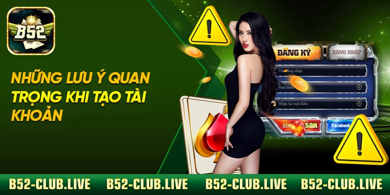Những lưu ý quan trọng khi tạo tài khoản