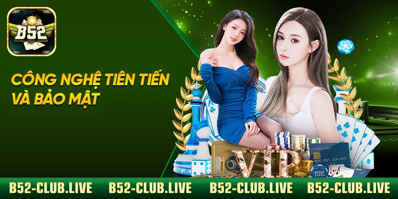 Công nghệ tiên tiến và bảo mật