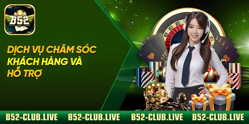 Dịch vụ chăm sóc khách hàng và hỗ trợ