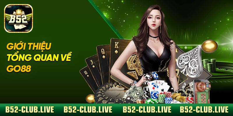 Giới thiệu tổng quan về Go88