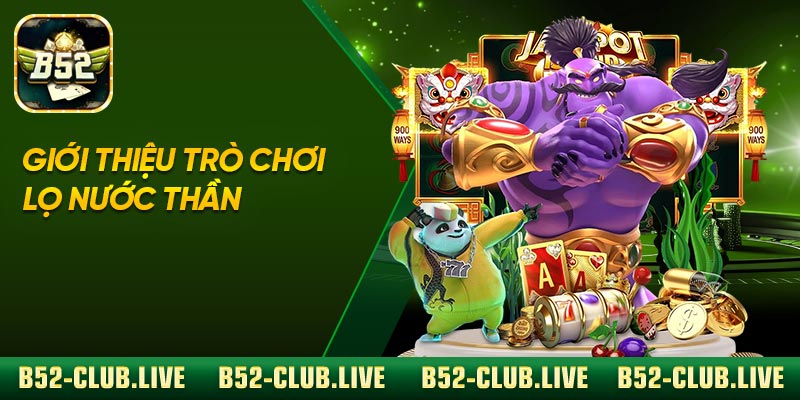 Giới thiệu trò chơi Lọ Nước Thần