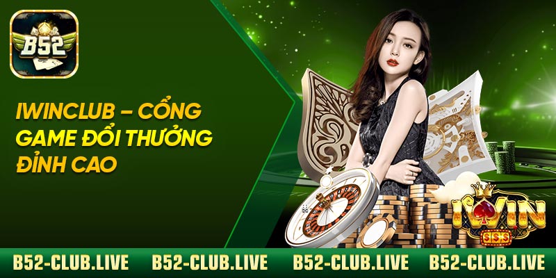Iwinclub – Cổng Game Đổi Thưởng Đỉnh Cao