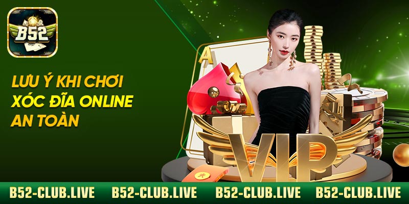 Lưu Ý Khi Chơi Xóc Đĩa Online An Toàn