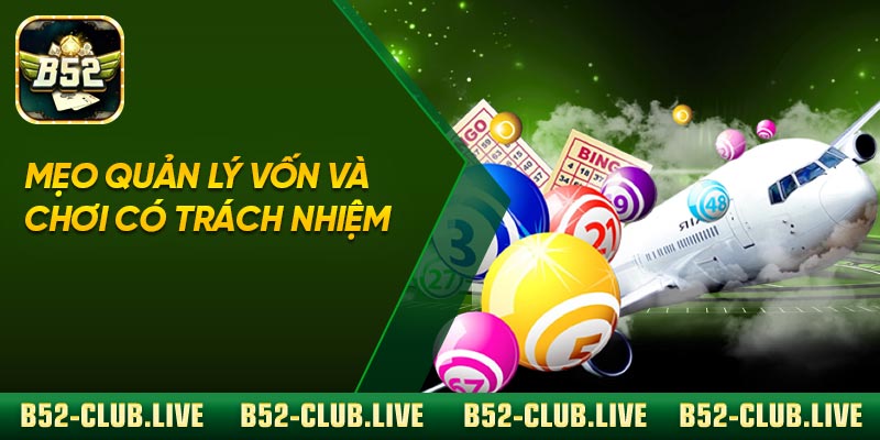 Mẹo quản lý vốn và chơi có trách nhiệm